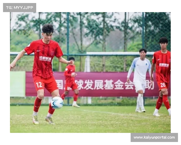 中国青训球员姜景祺参与U19合练，晋升通道逐步打开